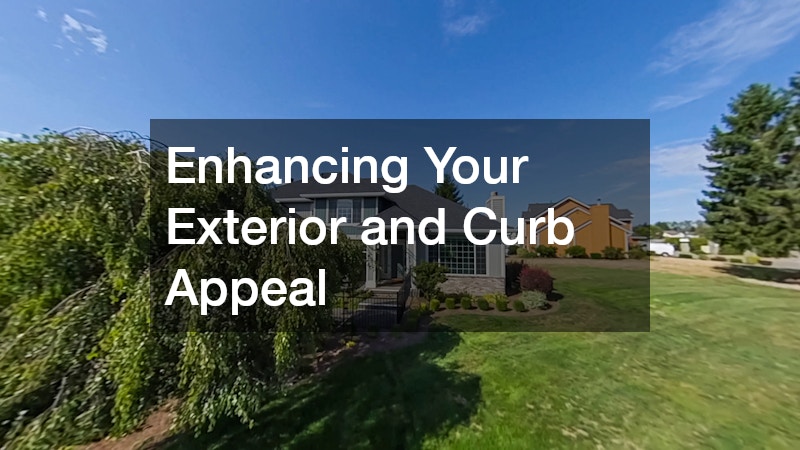 Enhancing Your Exterior and Curb Appeal