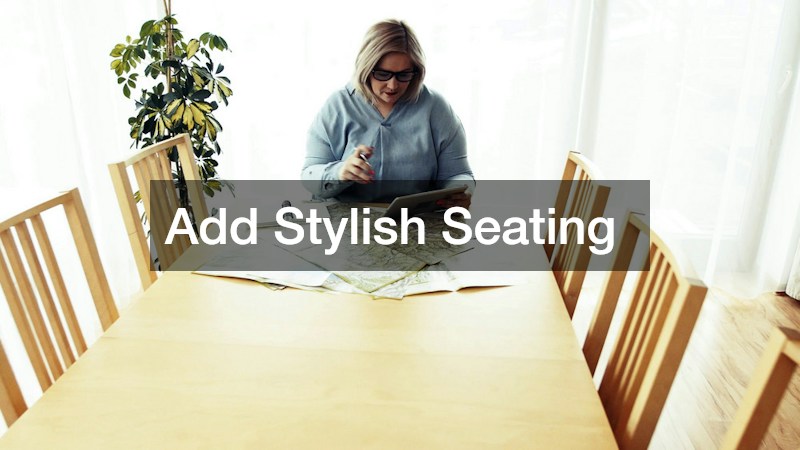 Add Stylish Seating