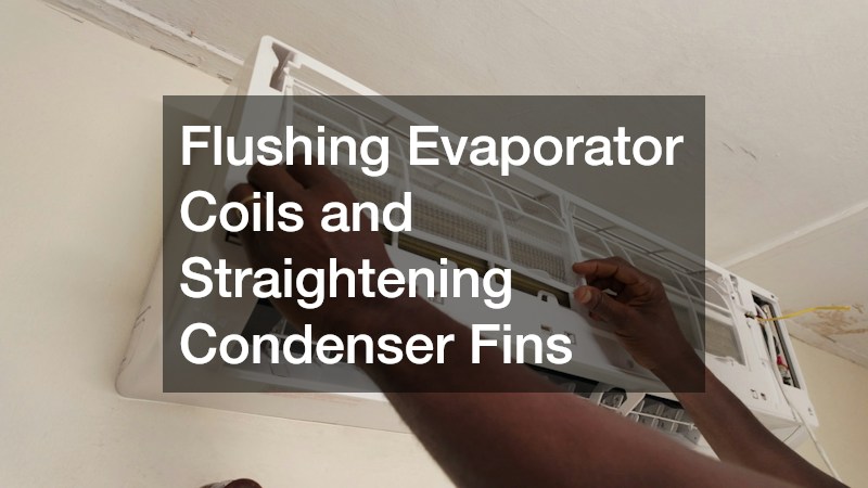 Flushing Evaporator Coils and Straightening Condenser Fins