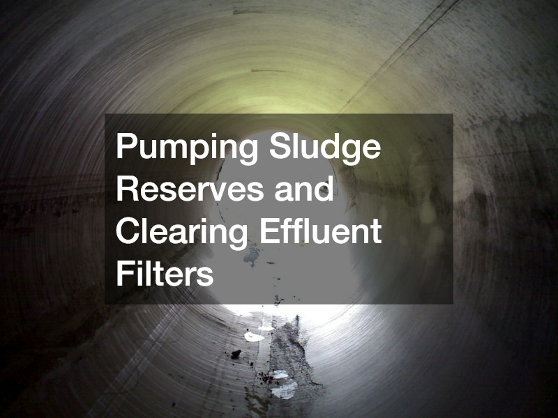 Pumping Sludge Reserves and Clearing Effluent Filters