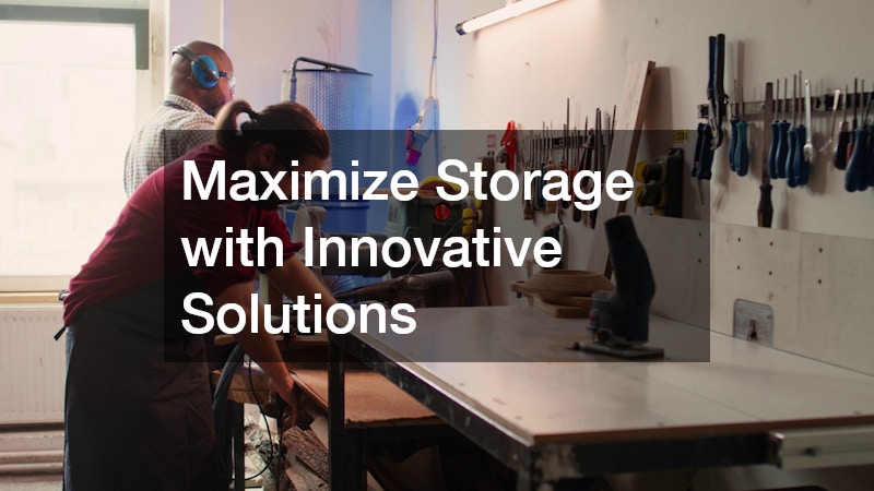 Maximize Storage with Innovative Solutions