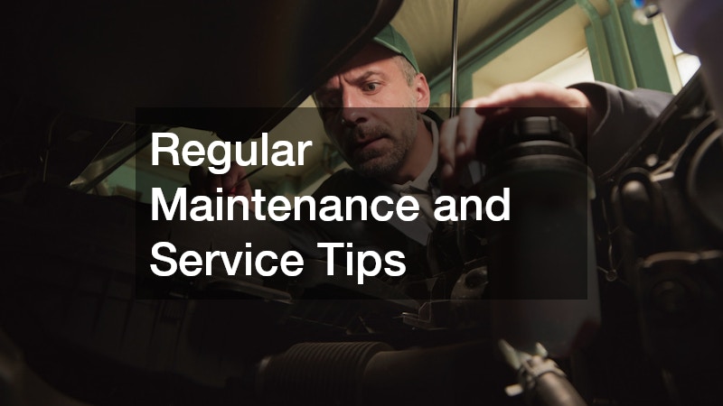 Regular Maintenance and Service Tips
