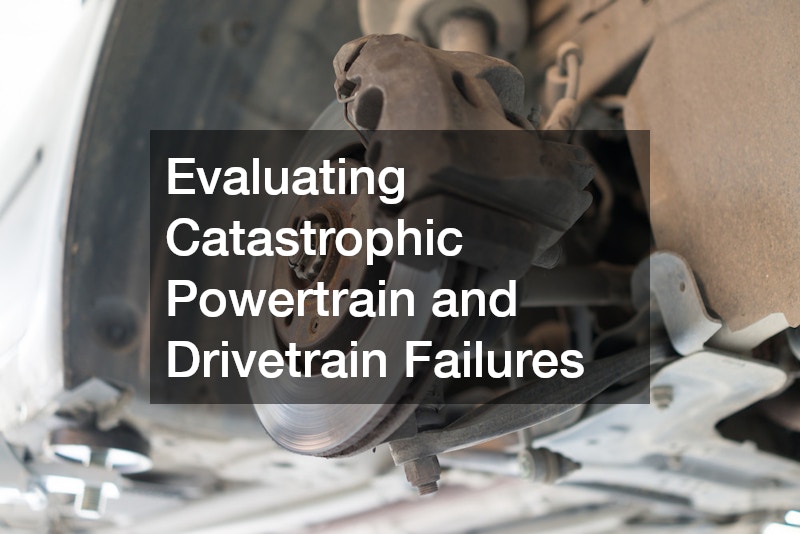 Evaluating Catastrophic Powertrain and Drivetrain Failures