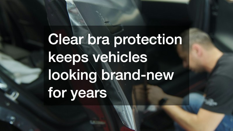 Clear bra protection keeps vehicles looking brand-new for years