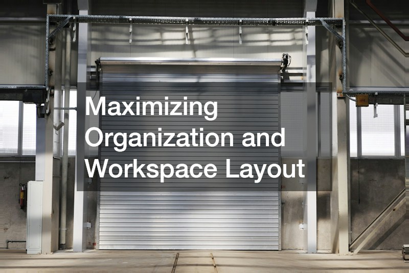 Maximizing Organization and Workspace Layout