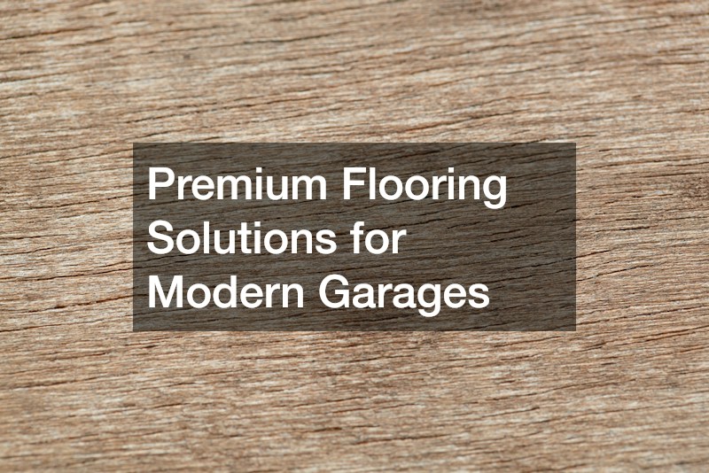 Premium Flooring Solutions for Modern Garages