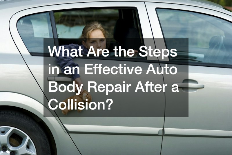What Are the Steps in an Effective Auto Body Repair After a Collision?