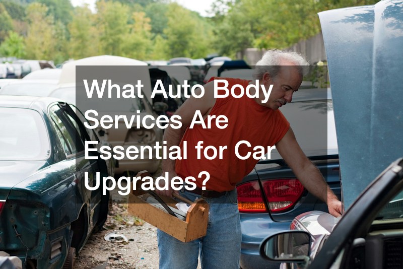 What Auto Body Services Are Essential for Car Upgrades?