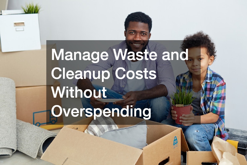 Manage Waste and Cleanup Costs Without Overspending