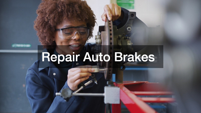 Repair Auto Brakes