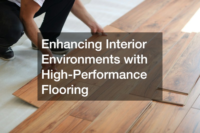 Enhancing Interior Environments with High-Performance Flooring
