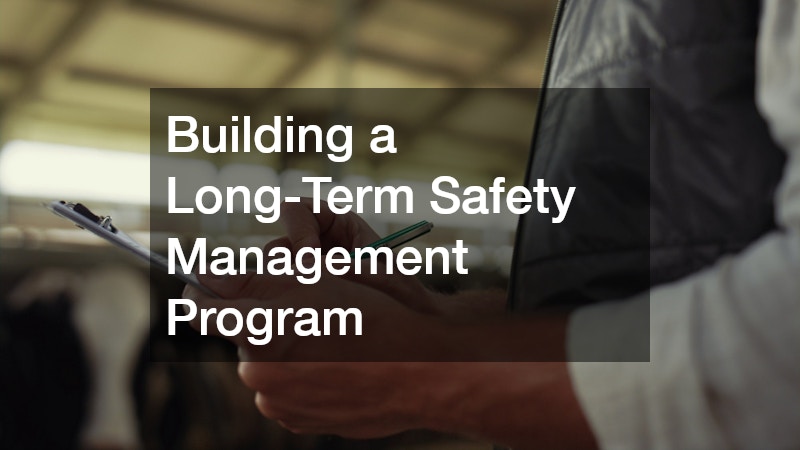 Building a Long-Term Safety Management Program