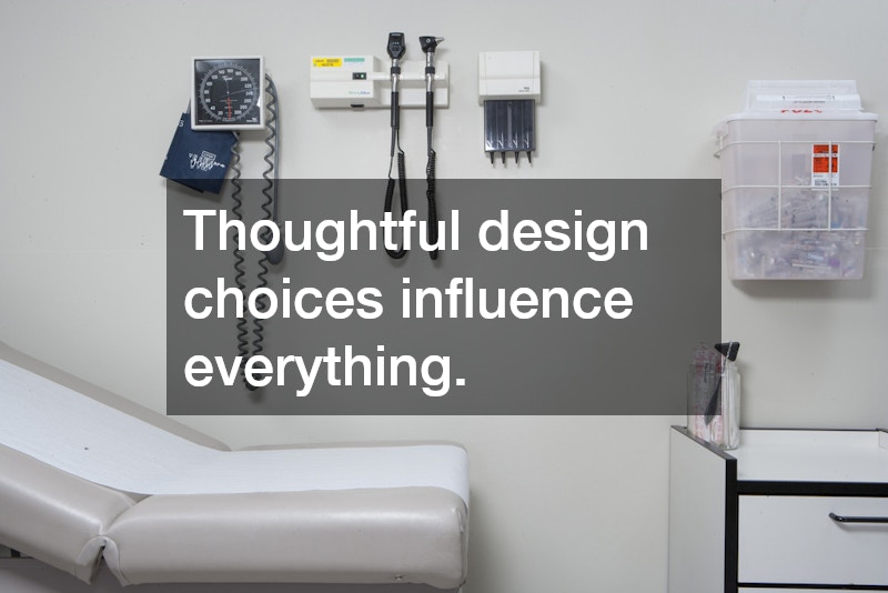Thoughtful design choices influence everything.