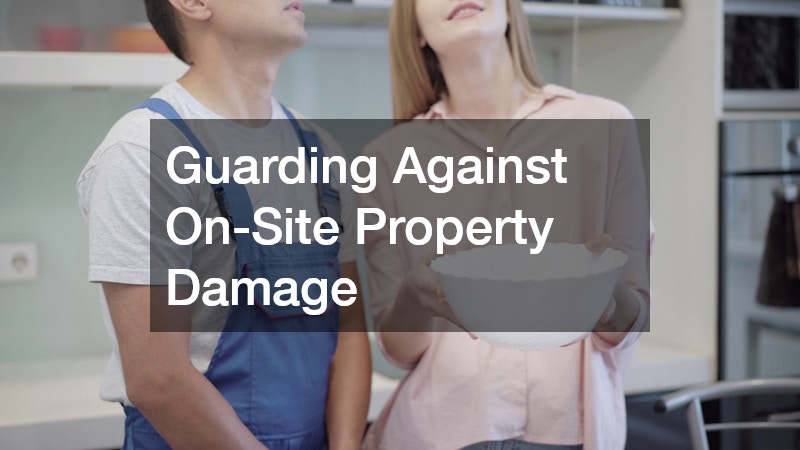Guarding Against On-Site Property Damage