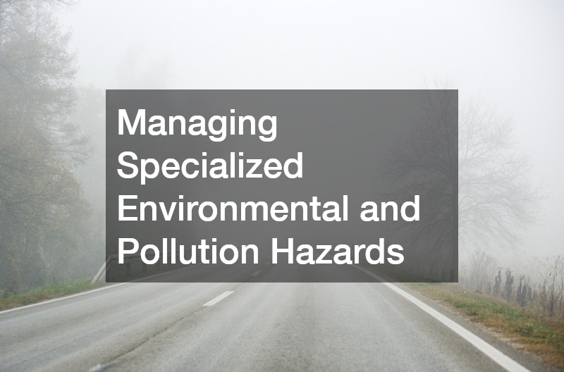 Managing Specialized Environmental and Pollution Hazards