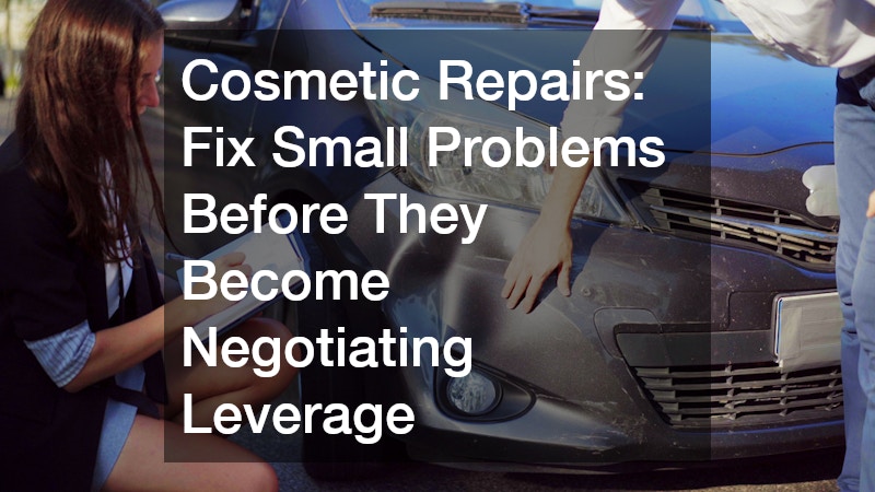Cosmetic Repairs: Fix Small Problems Before They Become Negotiating Leverage