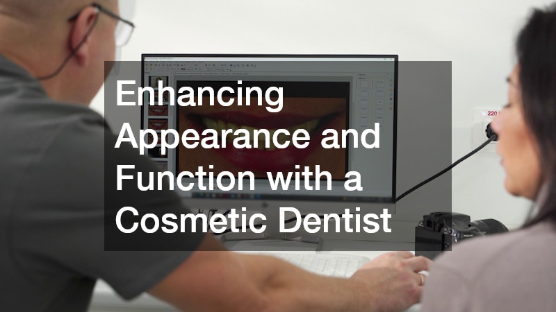 Enhancing Appearance and Function with a Cosmetic Dentist