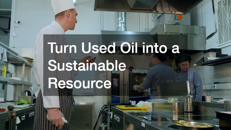 Turn Used Oil into a Sustainable Resource