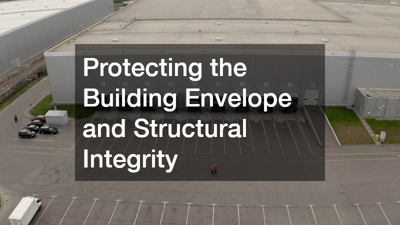 Protecting the Building Envelope and Structural Integrity