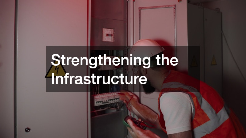 Strengthening the Infrastructure