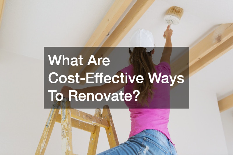 What Are Cost-Effective Ways To Renovate?
