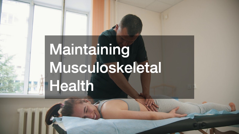 Maintaining Musculoskeletal Health