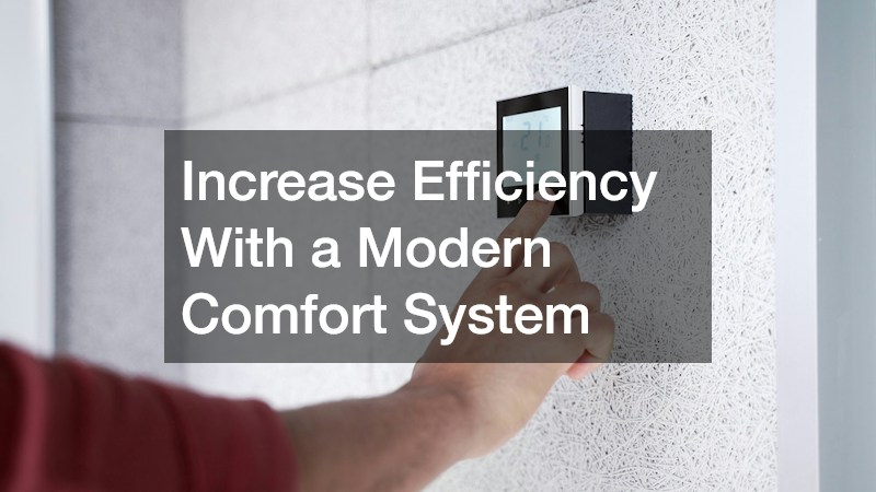 Increase Efficiency With a Modern Comfort System