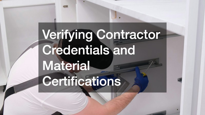 Verifying Contractor Credentials and Material Certifications