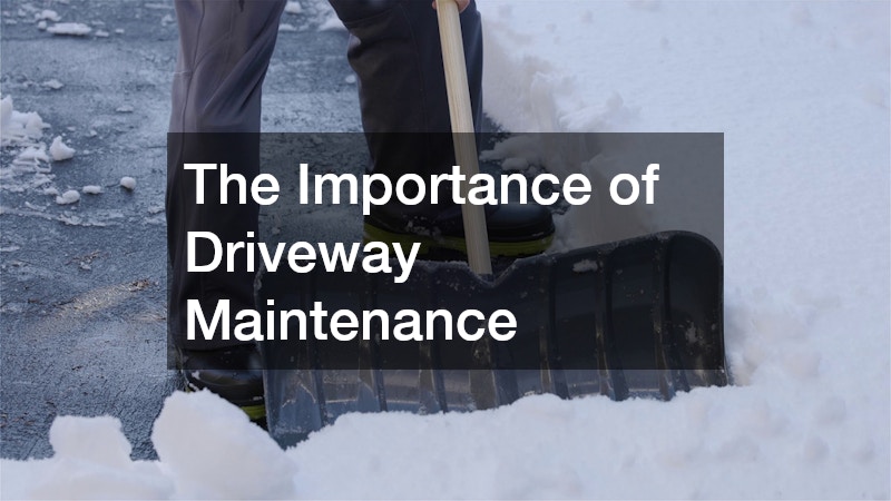 The Importance of Driveway Maintenance 