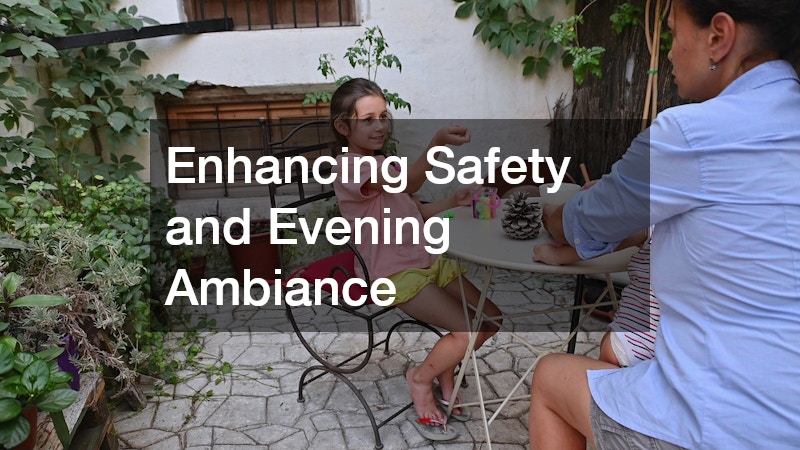 Enhancing Safety and Evening Ambiance