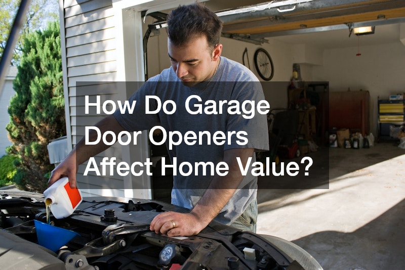 How Do Garage Door Openers Affect Home Value?