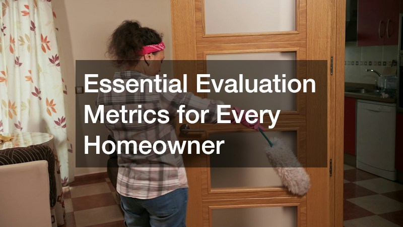 Essential Evaluation Metrics for Every Homeowner