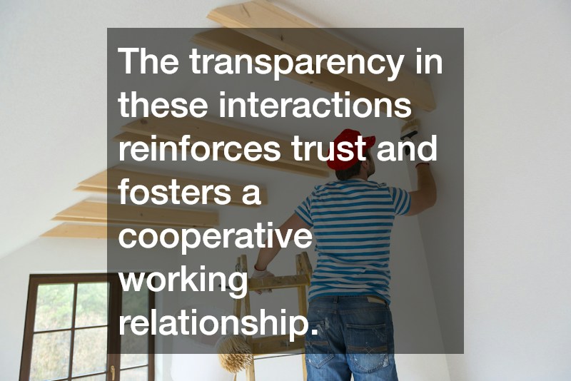 The transparency in these interactions reinforces trust and fosters a cooperative working relationship.