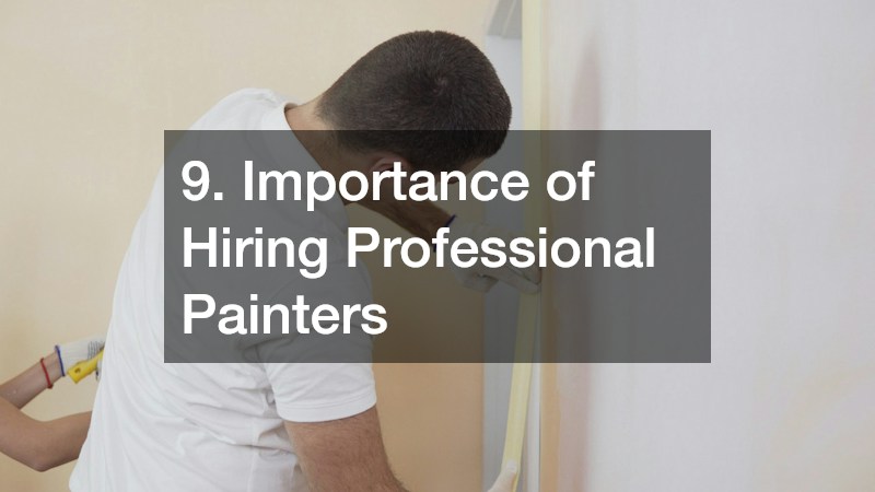 9. Importance of Hiring Professional Painters