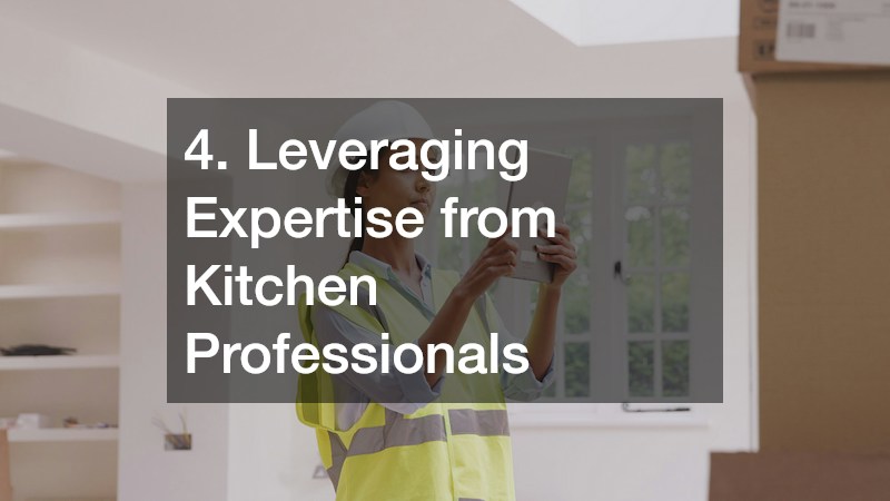 4. Leveraging Expertise from Kitchen Professionals