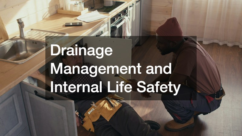 Drainage Management and Internal Life Safety
