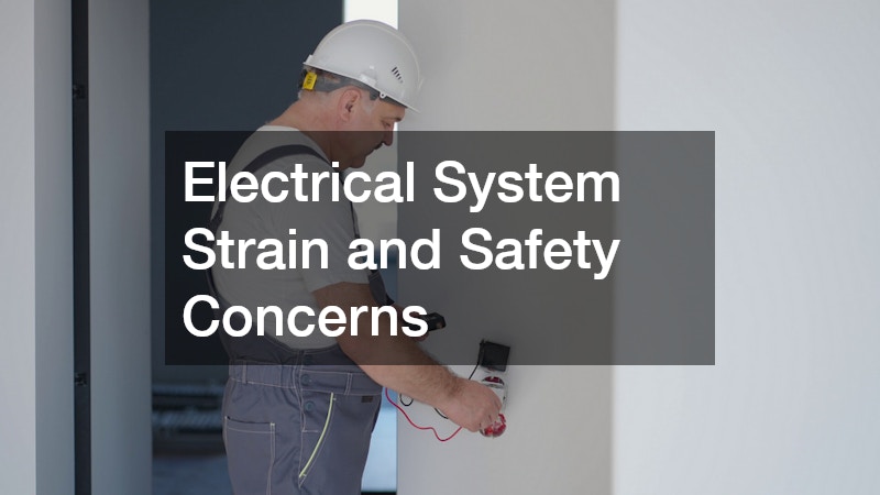 Electrical System Strain and Safety Concerns