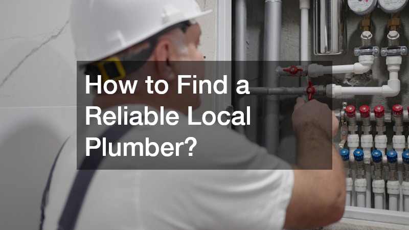 How to Find a Reliable Local Plumber?
