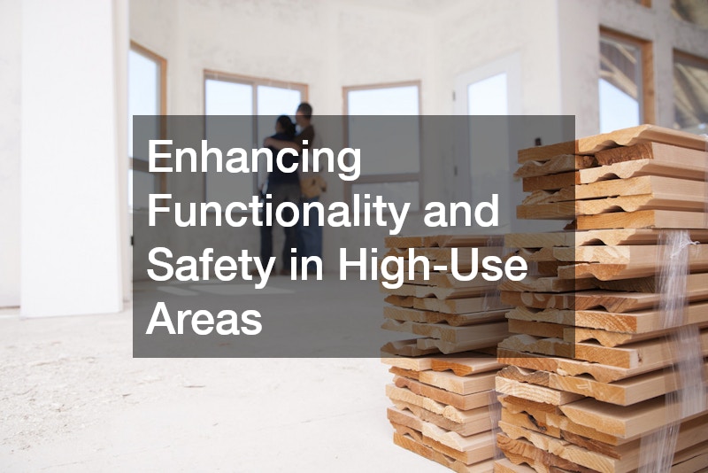 Enhancing Functionality and Safety in High-Use Areas