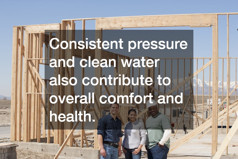 Consistent pressure and clean water also contribute to overall comfort and health.