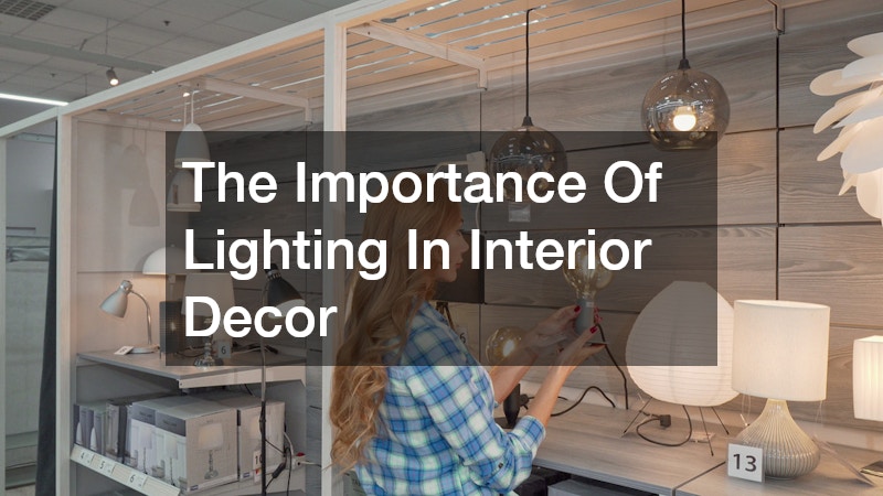 The Importance Of Lighting In Interior Decor