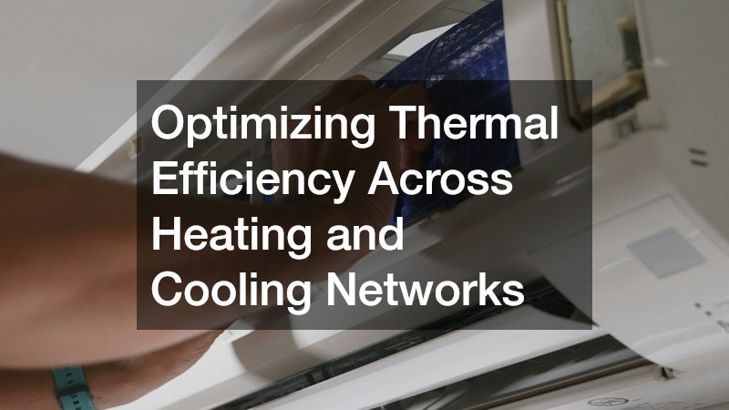 Optimizing Thermal Efficiency Across Heating and Cooling Networks