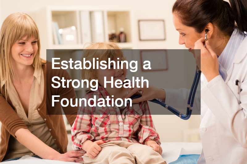 Establishing a Strong Health Foundation