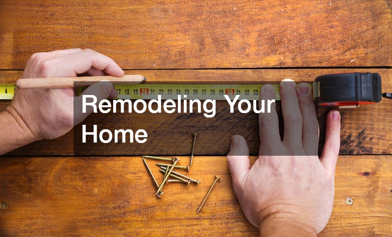 Remodeling Your Home