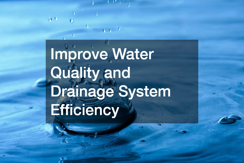 Improve Water Quality and Drainage System Efficiency