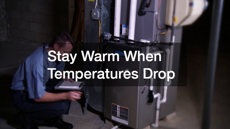 Stay Warm When Temperatures Drop