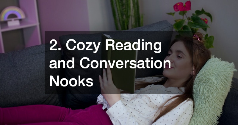2. Cozy Reading and Conversation Nooks