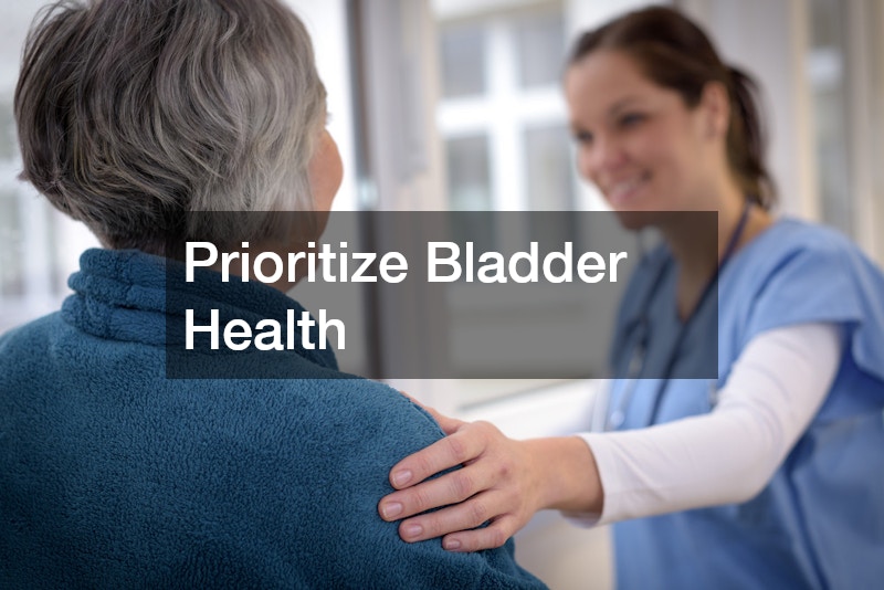 Prioritize Bladder Health