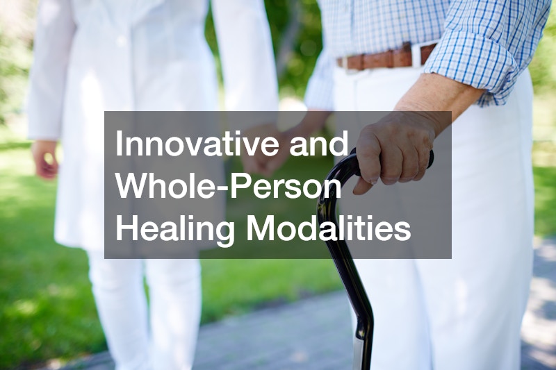 Innovative and Whole-Person Healing Modalities