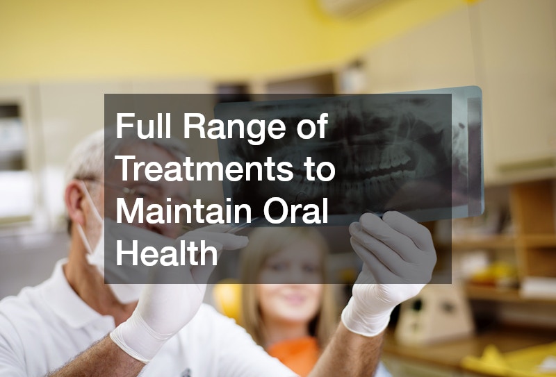 Full Range of Treatments to Maintain Oral Health